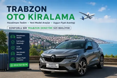 Trabzon Kiralık Araba | Tatil ve İş Seyahati İçin Araç Seçimi